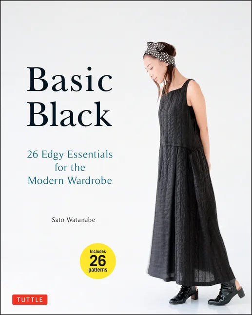 Basic Black: 26 Edgy Essentials for the Modern Wardrobe - Paperback