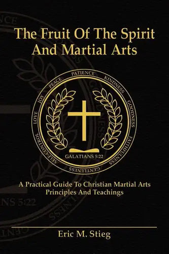 The Fruit of the Spirit and Martial Arts - Paperback