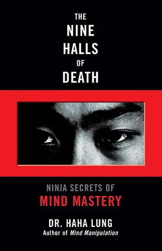 The Nine Halls of Death: Ninja Secrets of Mind Mastery - Paperback
