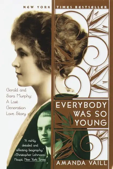 Everybody Was So Young: Gerald and Sara Murphy, a Lost Generation Love Story - Paperback