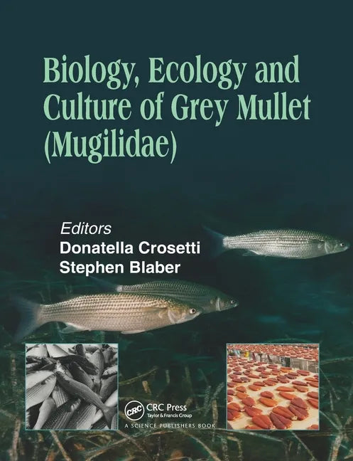 Biology, Ecology and Culture of Grey Mullets (Mugilidae) - Paperback