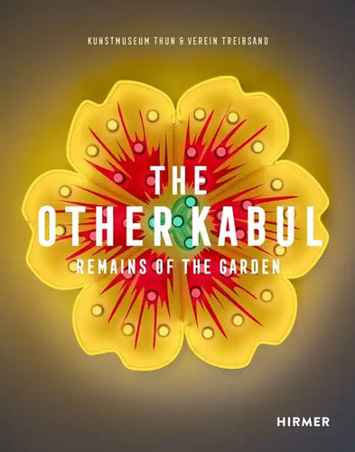The Other Kabul: Remains of the Garden - Hardcover