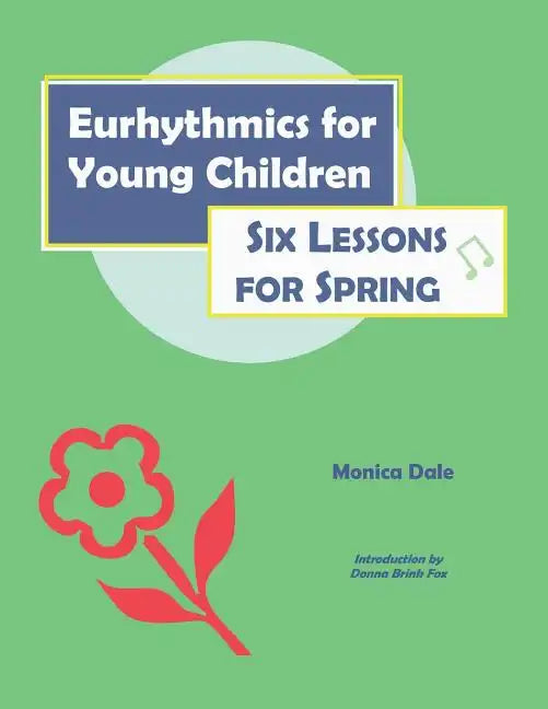 Eurhythmics for Young Children: Six Lessons for Spring - Paperback