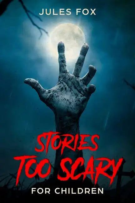Stories Too Scary For Children: Kids Horror Fiction and Mysticism For Druids, Magicians and Witches Ages 8 and Up - Paperback