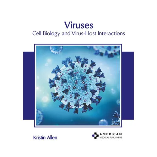 Viruses: Cell Biology and Virus-Host Interactions - Hardcover