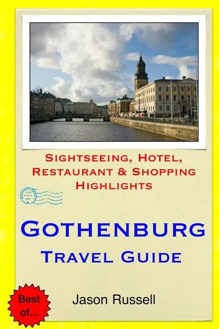 Gothenburg Travel Guide: Sightseeing, Hotel, Restaurant & Shopping Highlights - Paperback