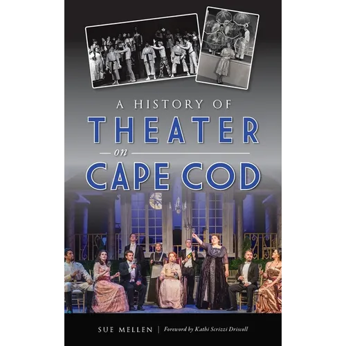 History of Theater on Cape Cod - Hardcover