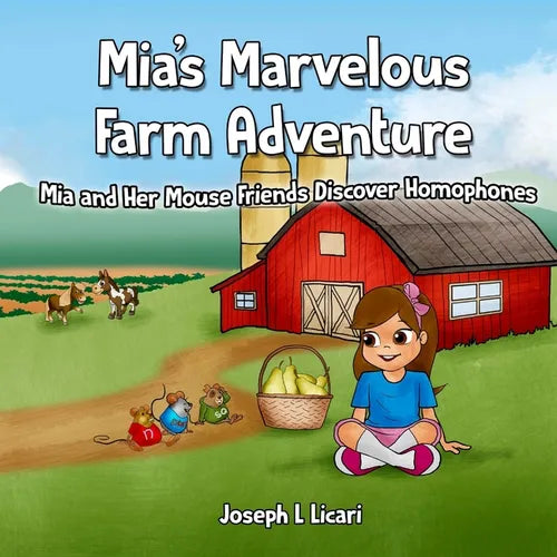 Mia's Marvelous Farm Adventure: Mia and Her Mouse Friends Discover Homophones - Paperback