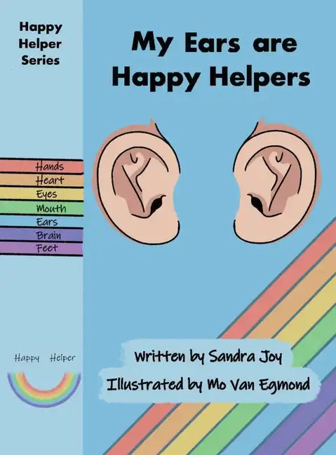 My Ears are Happy Helpers - Hardcover