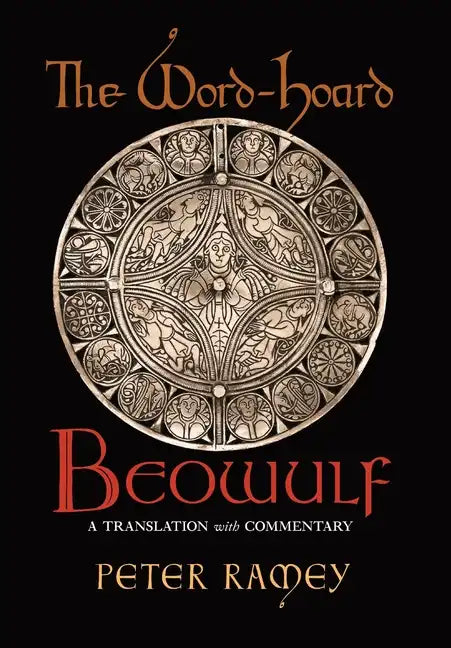 The Word-Hoard Beowulf: A Translation with Commentary - Hardcover