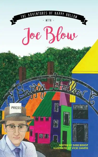 The Adventures of Happy Hollow with Joe Blow - Hardcover