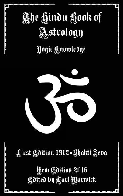 The Hindu Book of Astrology: Yogic Knowledge - Paperback