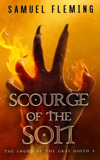 Scourge of the Son: A Monster Hunter, Sword & Sorcery Novel - Paperback