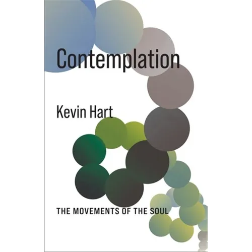 Contemplation: The Movements of the Soul - Hardcover