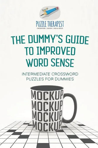 The Dummy's Guide to Improved Word Sense Intermediate Crossword Puzzles for Dummies - Paperback