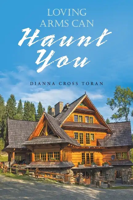 Loving Arms Can Haunt You - Paperback