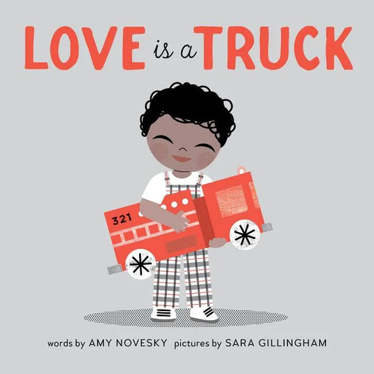 Love Is a Truck - Board Book