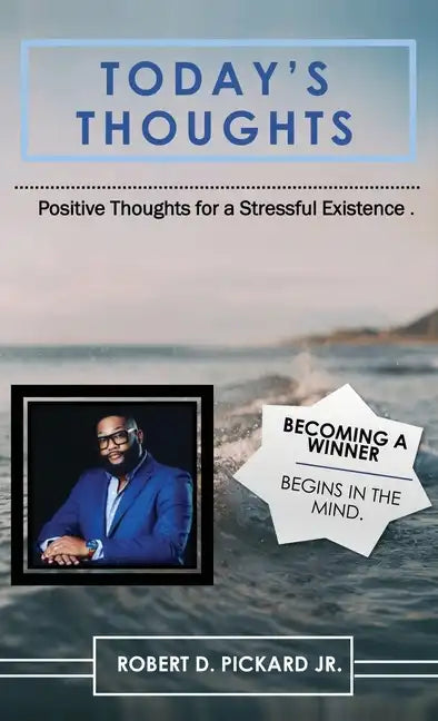 Today's Thoughts: Positive Thoughts for a Stressful Existence - Hardcover