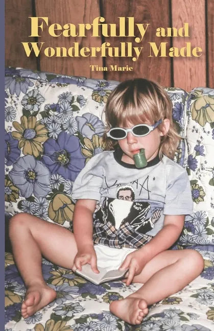 Fearfully and Wonderfully Made - Paperback