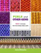 Purls and Other Gems: 100+ Stitches for the Double Rake Loom - Paperback