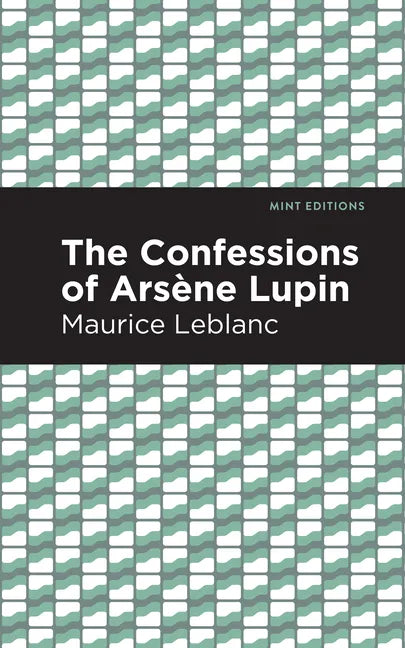 The Confessions of Arsene Lupin - Paperback
