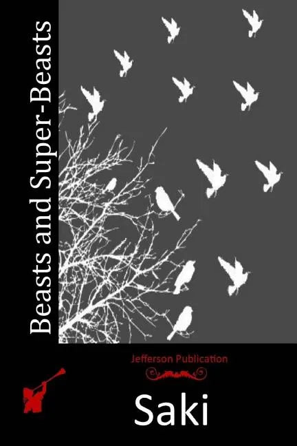 Beasts and Super-Beasts - Paperback