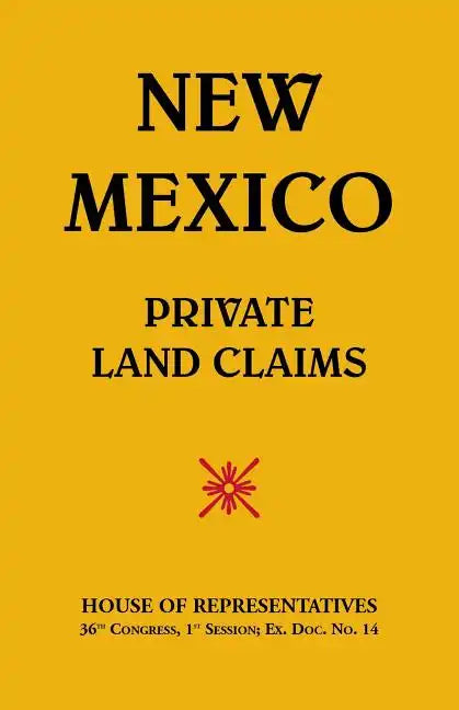 New Mexico Private Land Claims - Paperback