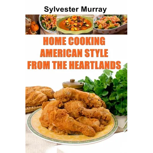 Home Cooking American Style From The Heartlands - Paperback