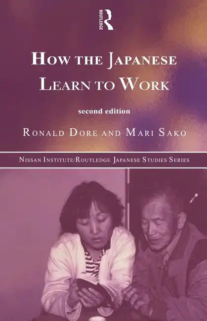 How the Japanese Learn to Work - Paperback