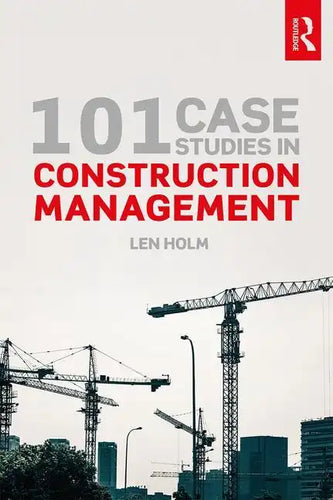 101 Case Studies in Construction Management - Paperback