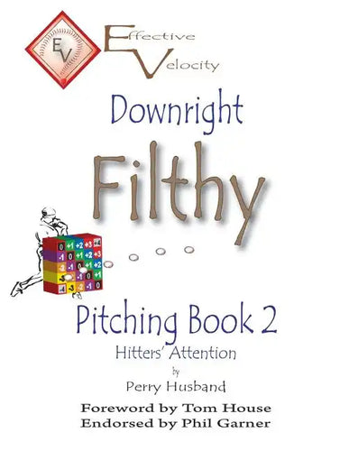 Downright Filthy Pitching Book 2: Hitters' Attention - Paperback