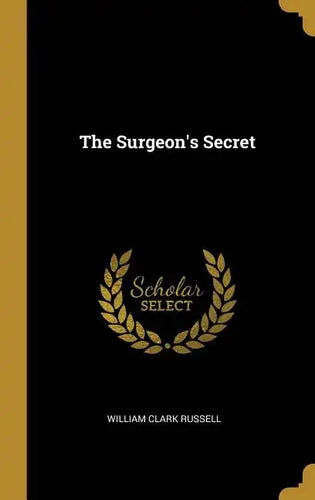The Surgeon's Secret - Hardcover