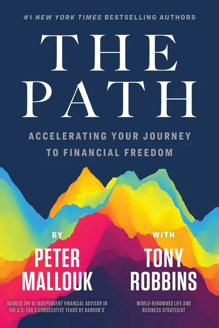 The Path: Accelerating Your Journey to Financial Freedom - Hardcover
