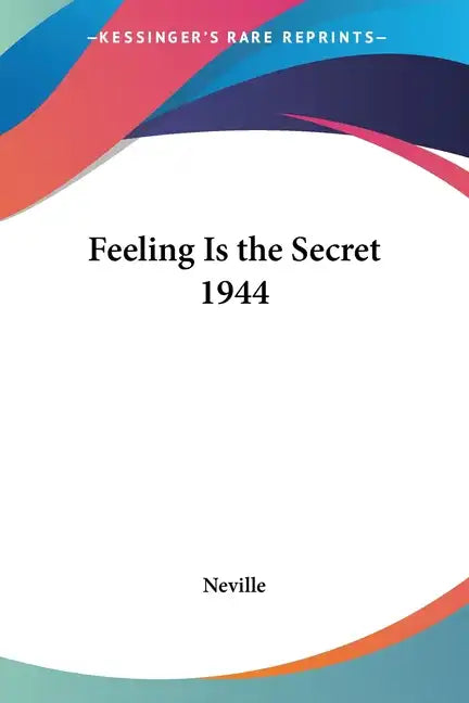 Feeling Is the Secret 1944 - Paperback