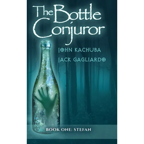 The Bottle Conjuror: Book 1 - Stefan - Hardcover