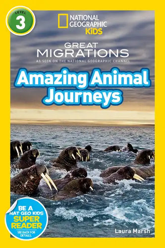 Great Migrations Amazing Animal Journeys (National Geographic Kids Readers, Level 3): As Seen on the National Geographic Channel - Paperback