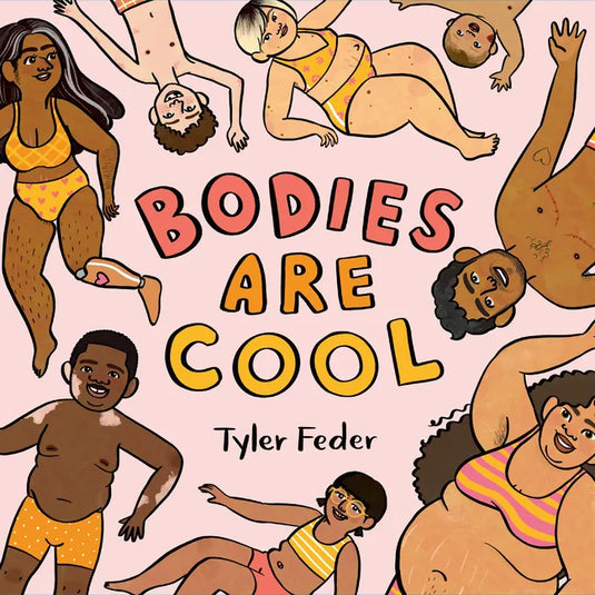 Bodies Are Cool - Hardcover