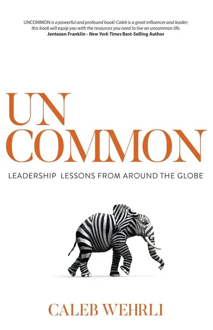 Uncommon: Leadership Lessons From Around the Globe - Paperback