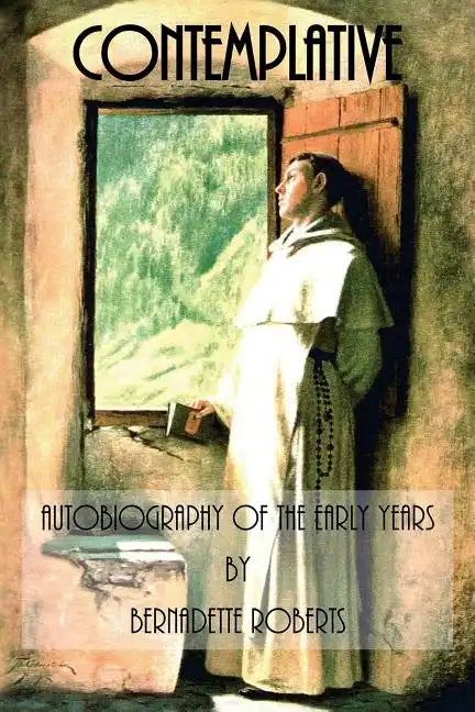 Contemplative: Autobiography of the Early Years - Paperback