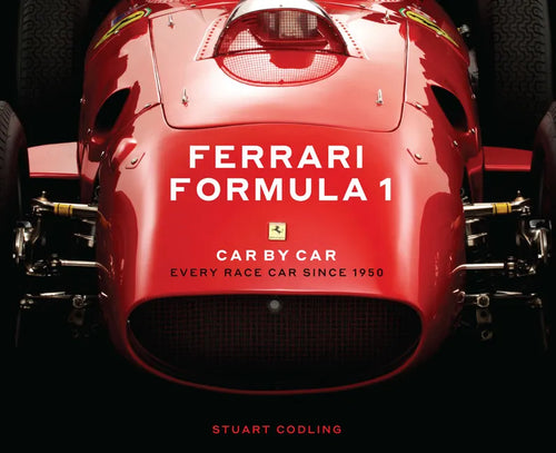 Ferrari Formula 1 Car by Car: Every Race Car Since 1950 - Hardcover