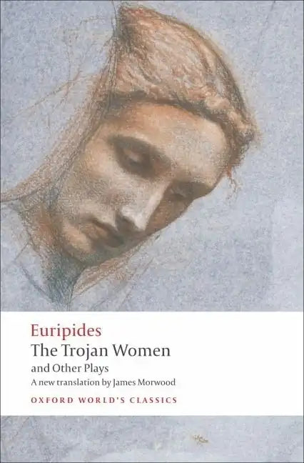 The Trojan Women and Other Plays - Paperback