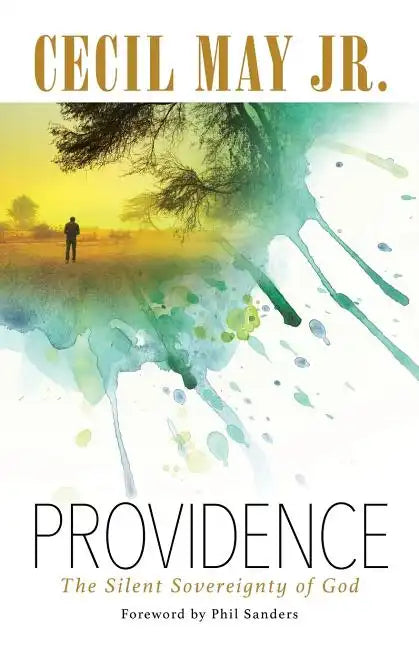 Providence: The Silent Sovereignty of God - Paperback