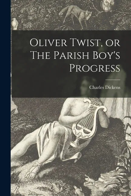 Oliver Twist, or The Parish Boy's Progress - Paperback