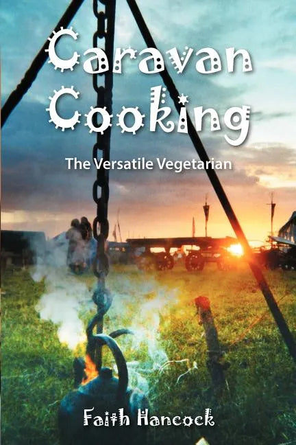 Caravan Cooking: The Versatile Vegetarian - Paperback