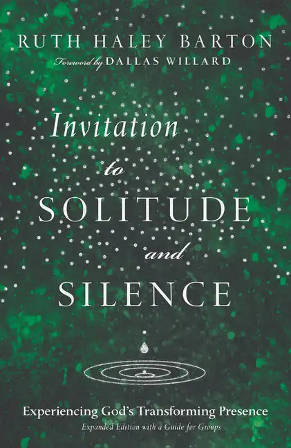 Invitation to Solitude and Silence: Experiencing God's Transforming Presence - Hardcover