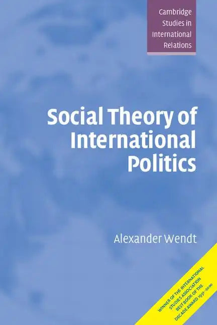 Social Theory of International Politics - Paperback