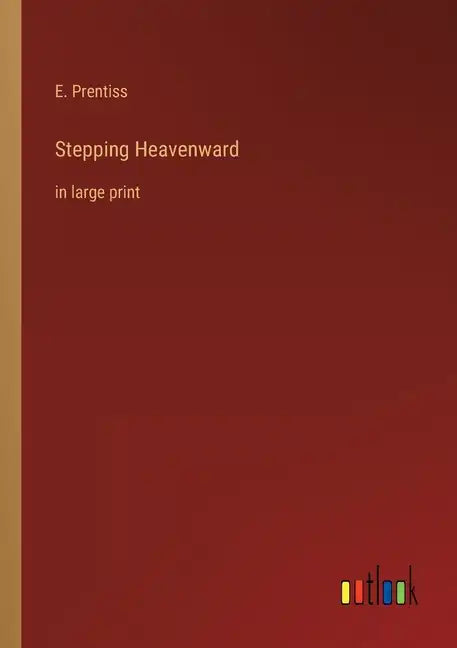 Stepping Heavenward: in large print - Paperback
