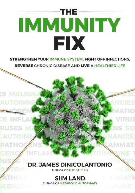 The Immunity Fix: Strengthen Your Immune System, Fight Off Infections, Reverse Chronic Disease and Live a Healthier Life - Paperback