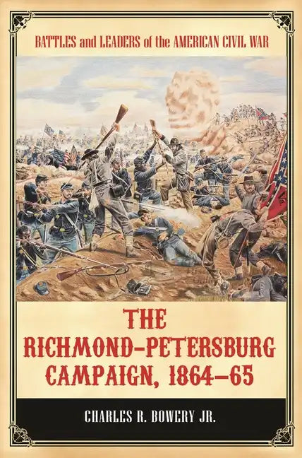 The Richmond-Petersburg Campaign, 1864â 