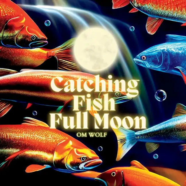 Catching Fish Full Moon - Paperback